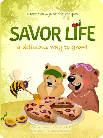 Savor Life Summer – Family Cookbook for Kids, summer recipes and outdoor cooking activities for experiential learning, creativity and family bonding